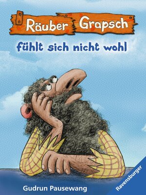 cover image of Räuber Grapsch fühlt sich nicht wohl (Band 5)